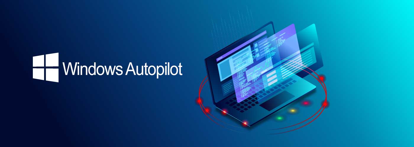 Que es Windows Autopilot